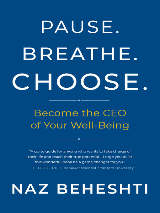 Title details for Pause Breathe Choose by Naz Beheshti - Available